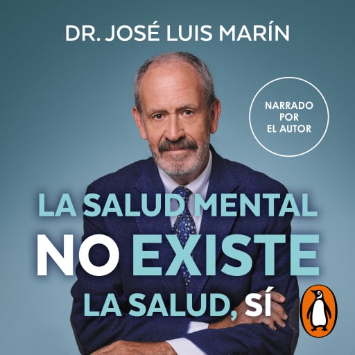 La salud mental no existe. La salud, sí