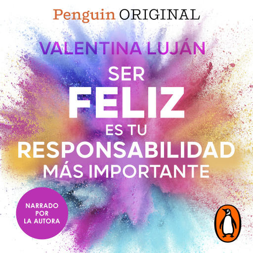 Ser feliz es tu responsabilidad más importante