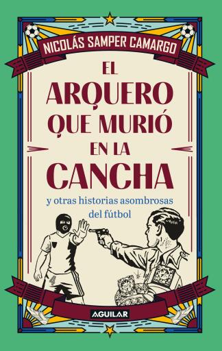 El arquero que murió en la cancha