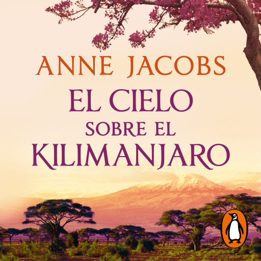 El cielo sobre el Kilimanjaro (Sueños de África 1)