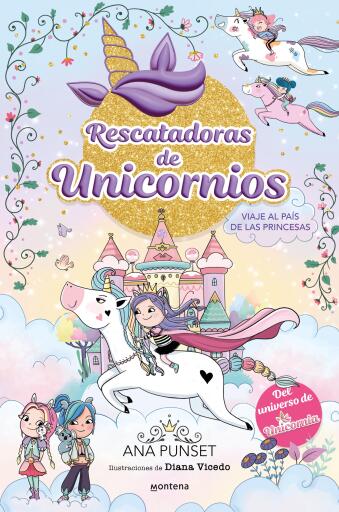 Rescatadoras de Unicornios 9 - Viaje al País de las Princesas