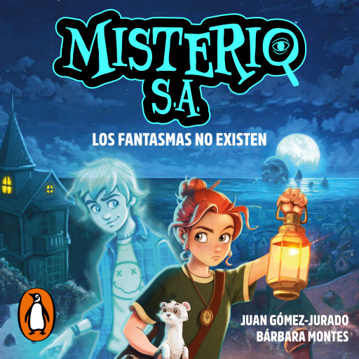 Portada del audiolibro «Misterio S.A. 1 - Los fantasmas no existen», de Juan Gómez-Jurado, Bárbara Montes