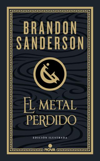 El metal perdido (edición ilustrada) (Wax & Wayne 4)
