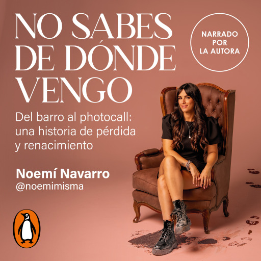 No sabes de dónde vengo