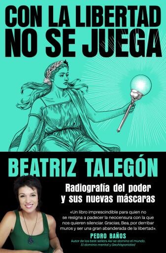 Portada del libro «Con la libertad no se juega», de Beatriz Talegón