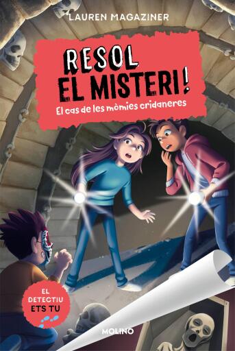 Resol el misteri! 10 - El cas de les mòmies cridaneres