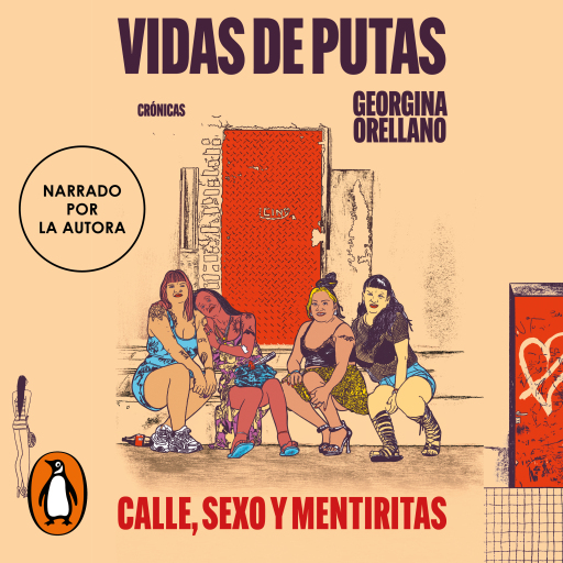 Vidas de putas. Calle, sexo y mentiritas