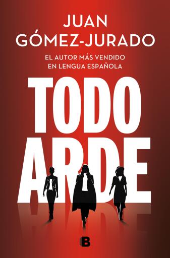 Estuche Todo arde (contiene: Todo arde | Todo vuelve | Todo muere)