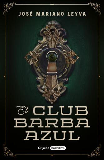 Portada del libro «El Club Barba Azul», de José Mariano Leyva