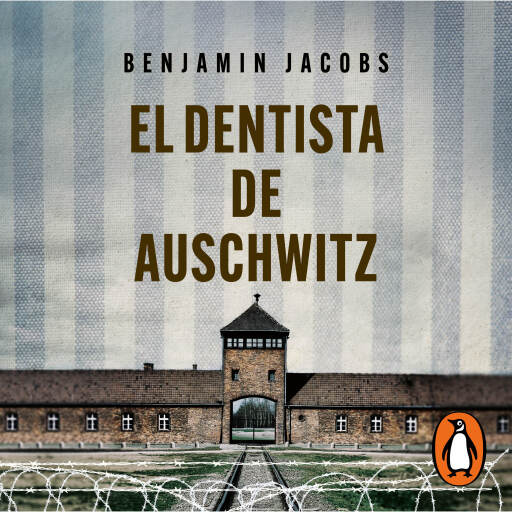 El dentista de Auschwitz