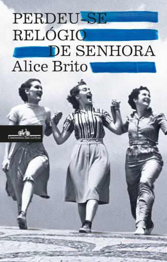 Portada del libro «Perdeu-se relógio de senhora», de Alice Brito