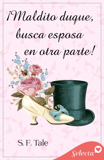 ¡Maldito duque, busca esposa en otra parte! (Bellesmoke 2)