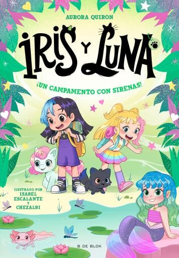 Iris y Luna: cuidadoras de cachorritos mágicos 6 - ¡Un campamento con sirenas!