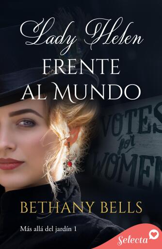 Lady Helen frente al mundo (Más allá del jardín 1)
