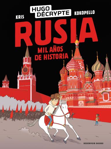 Portada del libro «Rusia. Mil años de historia», de HugoDécrypte, Kris
