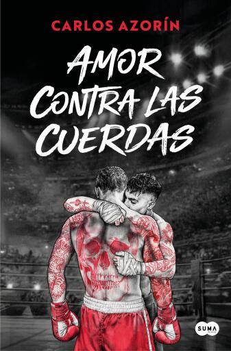 Portada del libro «Amor contra las cuerdas», de Carlos Azorín