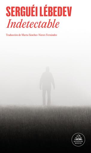 Portada del libro «Indetectable», de Serguéi Lébedev