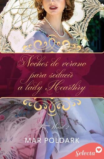 Noches de verano para seducir a lady Hearthry (Los Ward 2)