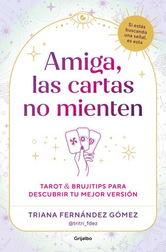 Portada del libro «Amiga, las cartas no mienten», de Triana Fernández Gómez