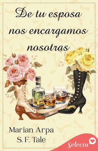 Portada del libro «De tu esposa nos encargamos nosotras (Bellesmoke 3)», de Marian Arpa, S. F. Tale