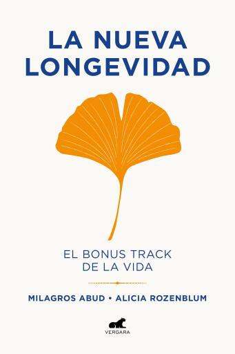 Portada del libro «La nueva longevidad», de Milagros Abud, Alicia Rozenblum
