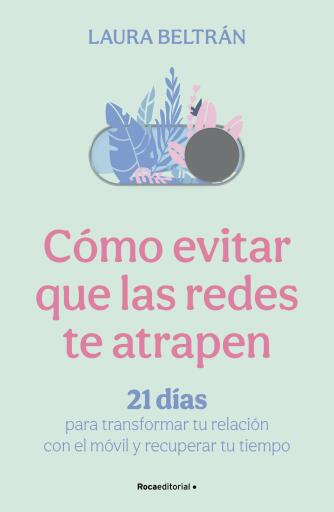 Portada del libro «Cómo evitar que las redes te atrapen», de Laura Beltran