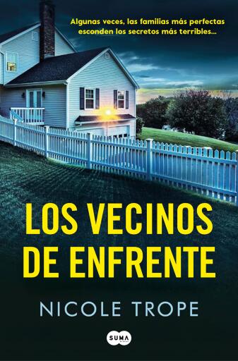 Portada del libro «Los vecinos de enfrente», de Nicole Trope