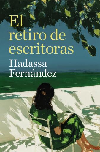 Portada del libro «El retiro de escritoras», de Hadassa Fernández