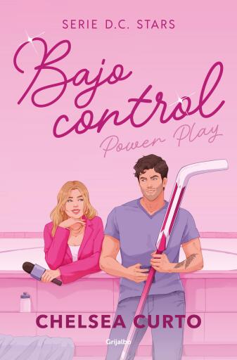 Portada del libro «Bajo control (Serie D. C. Stars 2)», de Chelsea Curto