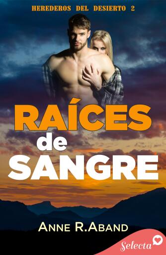 Raíces de sangre (Herederos del desierto 2)
