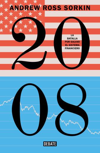 Portada del libro «2008», de Andrew Ross Sorkin
