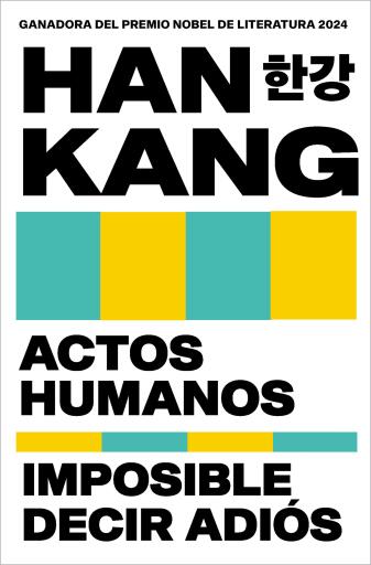 Portada del libro «ESTUCHE HAN KANG: Contiene Imposible decir adiós | Actos humanos», de Han Kang