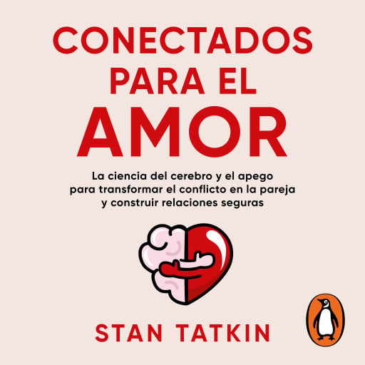 Portada del audiolibro «Conectados para el amor», de Stan Tatkin