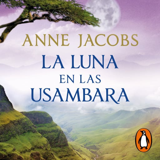 Portada del audiolibro «La luna en las Usambara (Sueños de África 2)», de Anne Jacobs