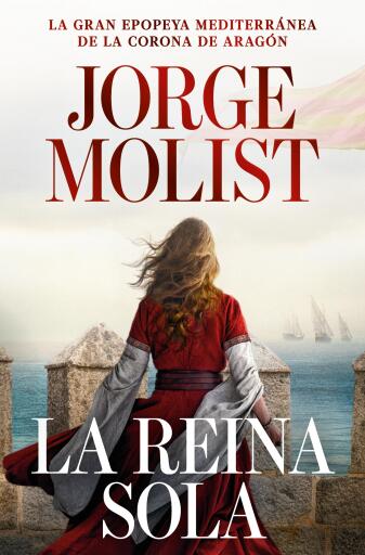 Portada del libro «La reina sola», de Jorge Molist