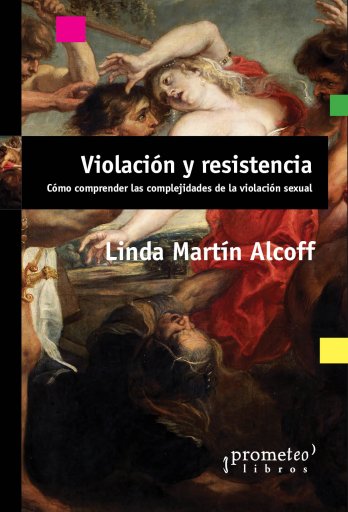 Violación y resistencia - LINDA MARTIN ALCOFF