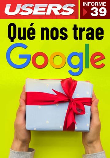 39 Informe USERS - ¿Qué nos trae Google?