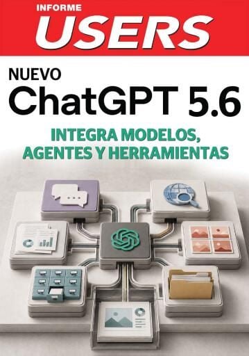 Nuevo ChatGPT 5.6. Integra modelos, agentes y herramientas