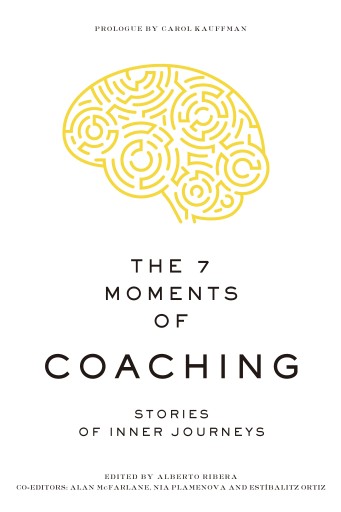 The 7 moments of coaching: Stories of inner journeys