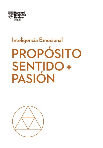 Propósito, sentido y pasión