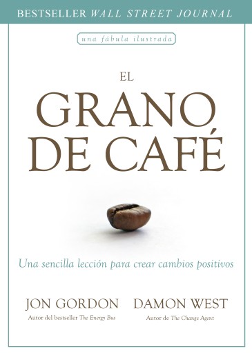 El grano de café: Una sencilla lección para crear cambios positivos