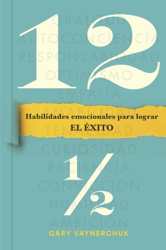 Doce y medio: Habilidades emocionales para lograr el éxito