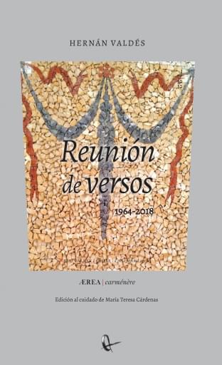 Reunión de versos (escritos entre 1964 y 2018). Reunidos para perplejidad de los ausentes
