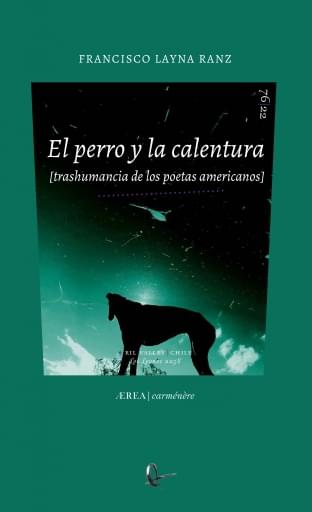 El perro y la calentura (trashumancia de los poetas americanos)