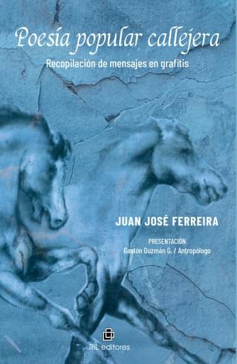 Poesía popular callejera. Recopilación de mensajes en grafitis