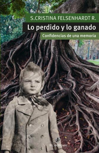 Lo perdido y lo ganado. Confidencias de una memoria