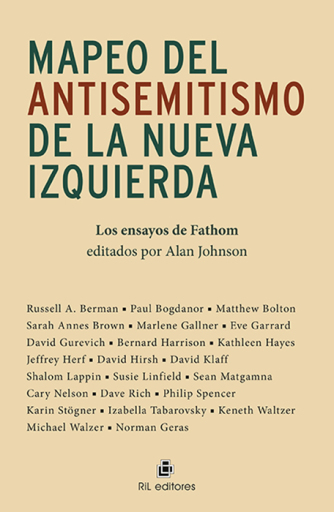 Mapeo del antisemitismo de la nueva izquierda. Los ensayos de Fathom