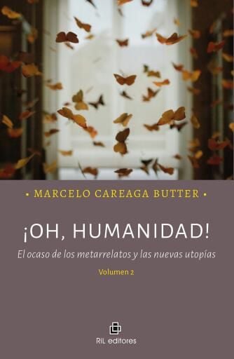 ¡Oh, Humanidad…! El ocaso de los metarrelatos y las nuevas utopías