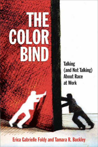 Portada del libro «The Color Bind», de Erica Gabrielle Foldy, Tamara R. Buckley