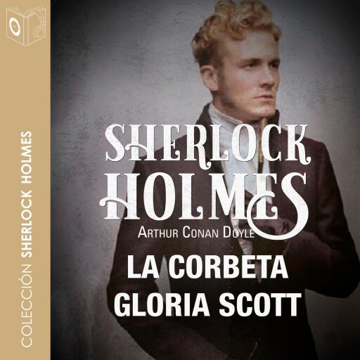 Portada del audiolibro «La corbeta Gloria Scott», de Arthur Conan Doyle
